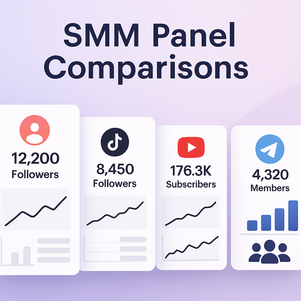 How to Compare SMM Panels for Instagram, TikTok, YouTube